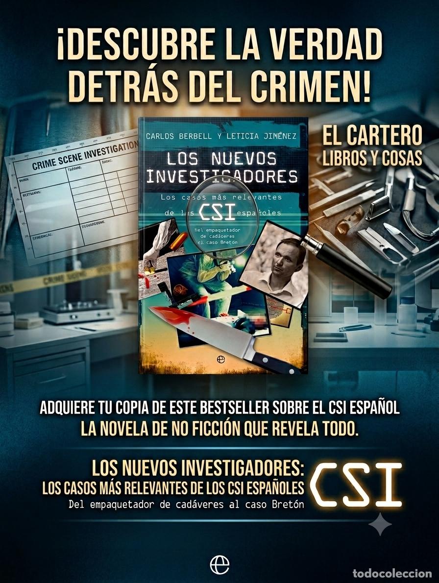 Libros de segunda mano: LOS NUEVOS INVESTIGADORES - LOS CASOS MAS RELEVANTES DE LOS CSI ESPA&Ntilde;OLES - Carlos Berbell y Leticia