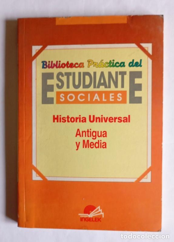 Libros de segunda mano: HISTORIA UNIVERSAL - ANTIGUA Y MEDIA - BIBLIOTECA PRACTICA DEL ESTUDIANTE / SOCIALES