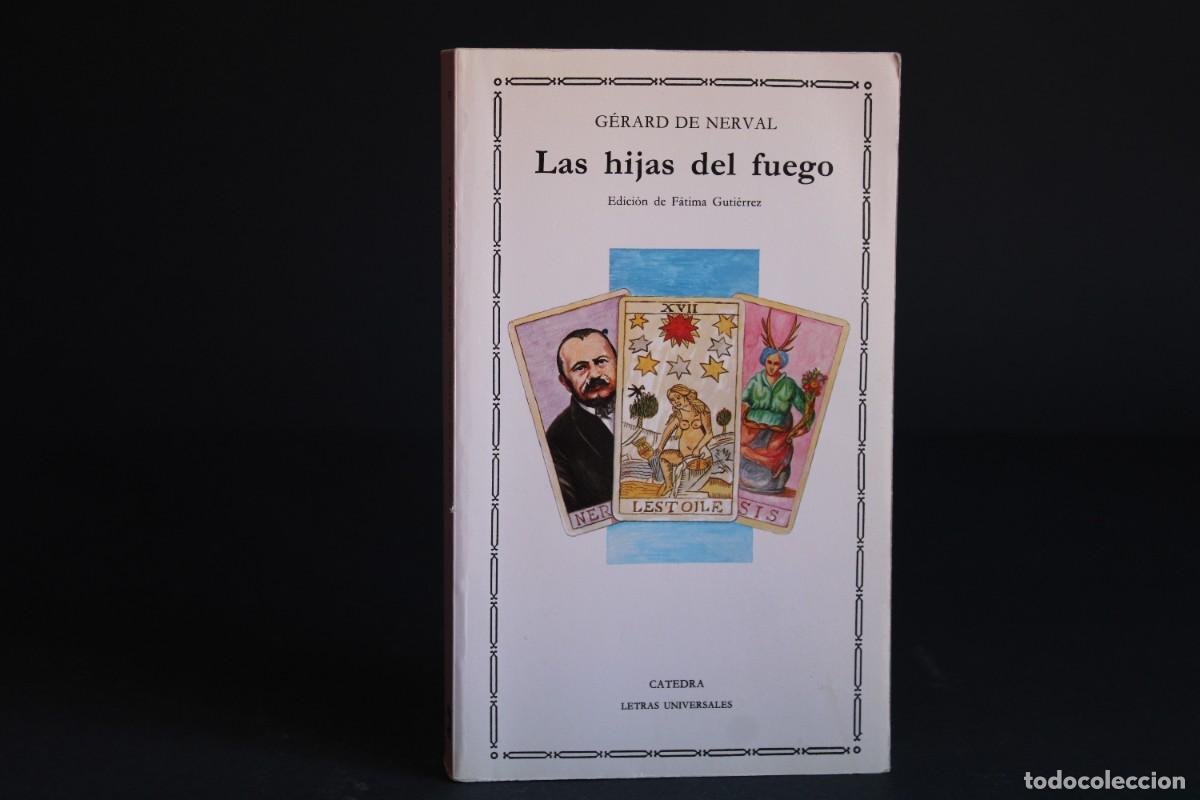 Libros de segunda mano: LAS HIJAS DEL FUEGO / GERARD DE NERVAL / CATEDRA
