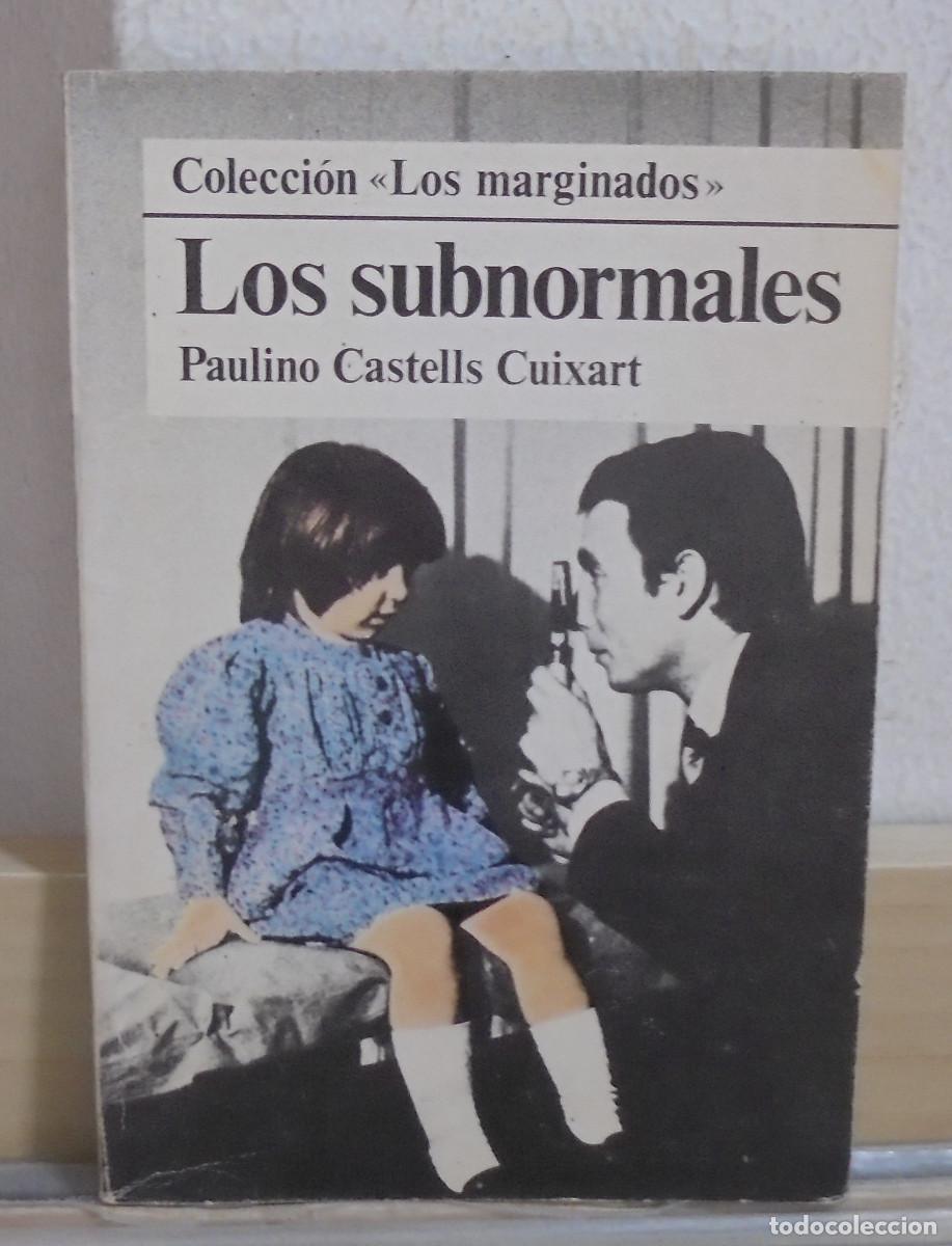 Libros de segunda mano: Los subnormales. Paulino Castells Cuixart