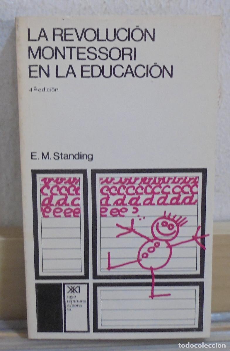 Libros de segunda mano: La revoluci&oacute;n Montessori en la educaci&oacute;n. E. N. Standing