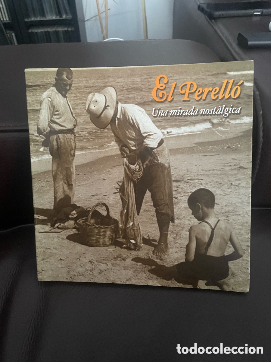 Libros de segunda mano: El Perell&oacute;. Una mirada nost&agrave;lgica