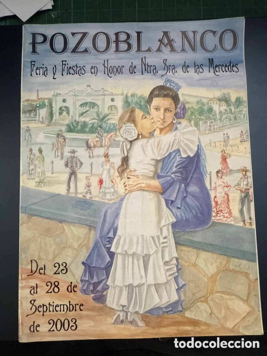 Libri di seconda mano: POZOBLANCO: Feria y fiestas en honor de Ntra. Se&ntilde;ora de las Mercedes: 23 al 28 de septiembre 2003