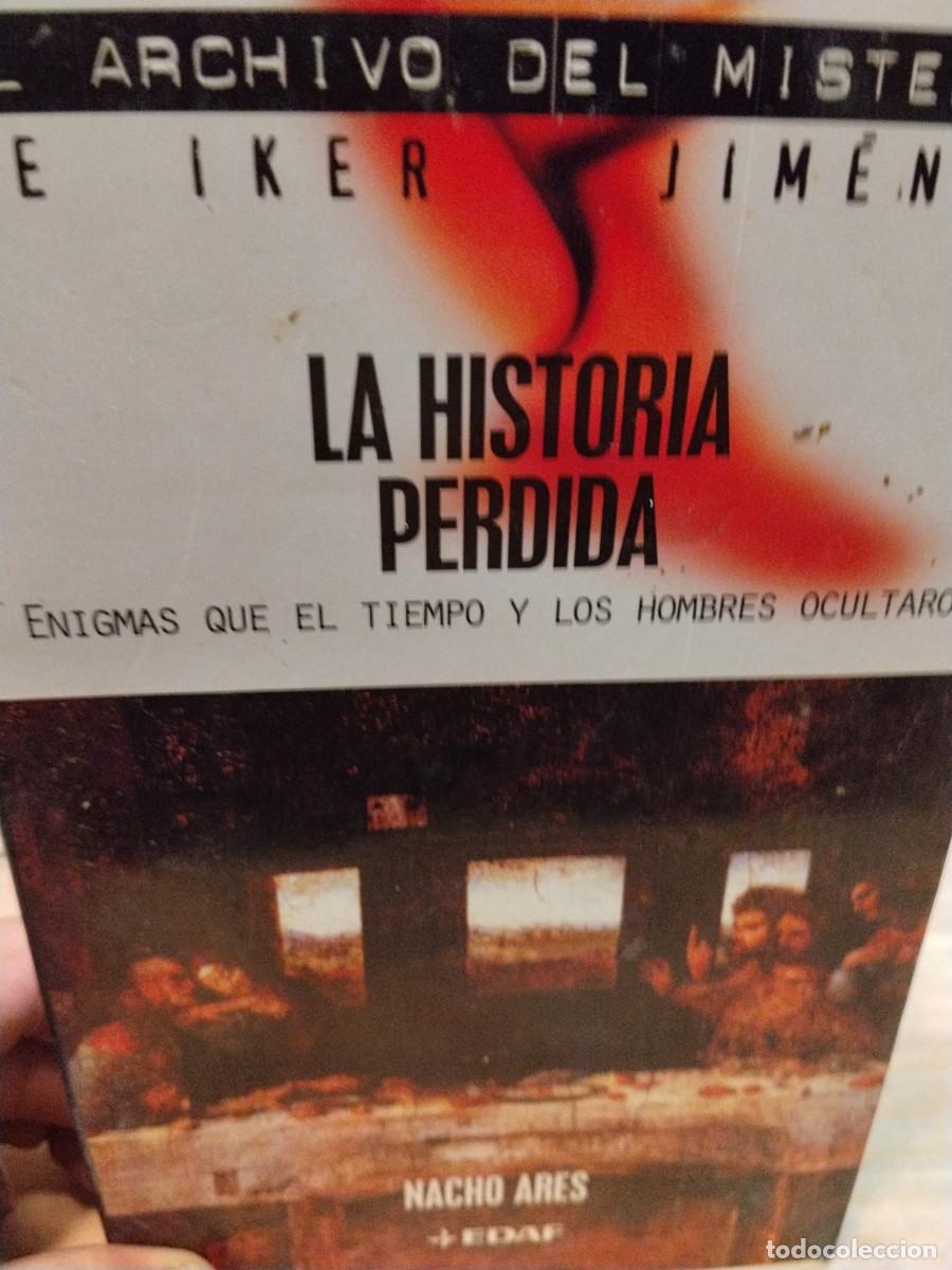 Libros de segunda mano: Nacho Ares. La Historia perdida. Enigmas que el tiempo y hombres ocultaron