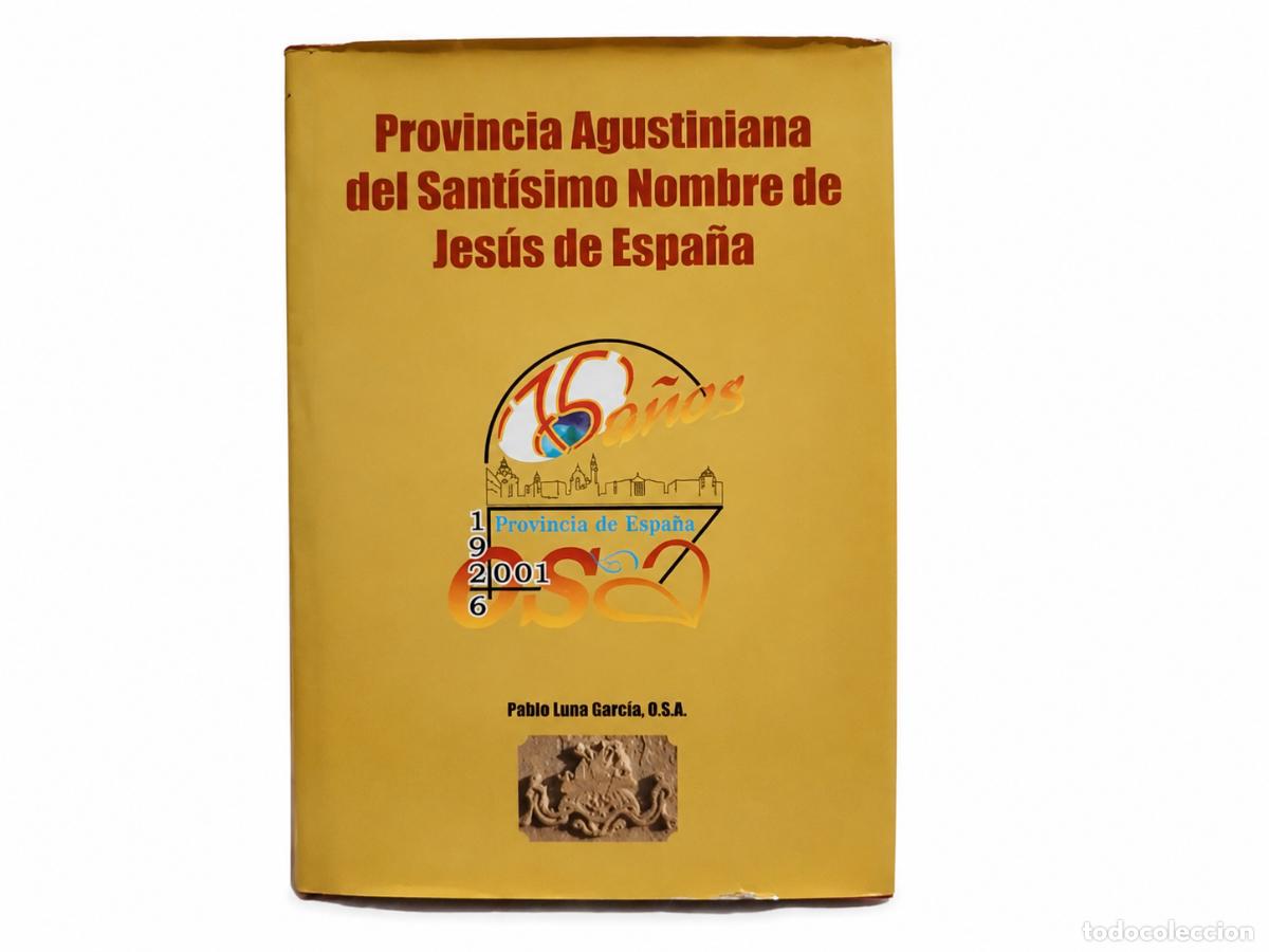 Libros de segunda mano: Pablo Luna Garc&iacute;a &ndash; Provincia Agustiniana del Sant&iacute;simo Nombre de Jes&uacute;s de Espa&ntilde;a LM