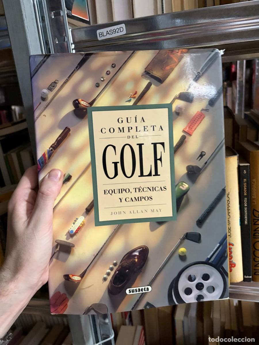 Libros de segunda mano: BLAS92D Gu&iacute;a completa del golf. Equipo, t&eacute;cnicas y campos &mdash; John Allan May &mdash; Susaeta