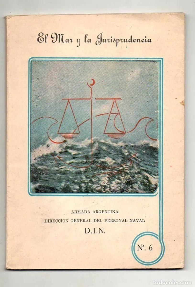 Libros de segunda mano: Hern&aacute;n Massini Ezcurra &ndash; El mar y la jurisprudencia &ndash; Armada Argentina - LM