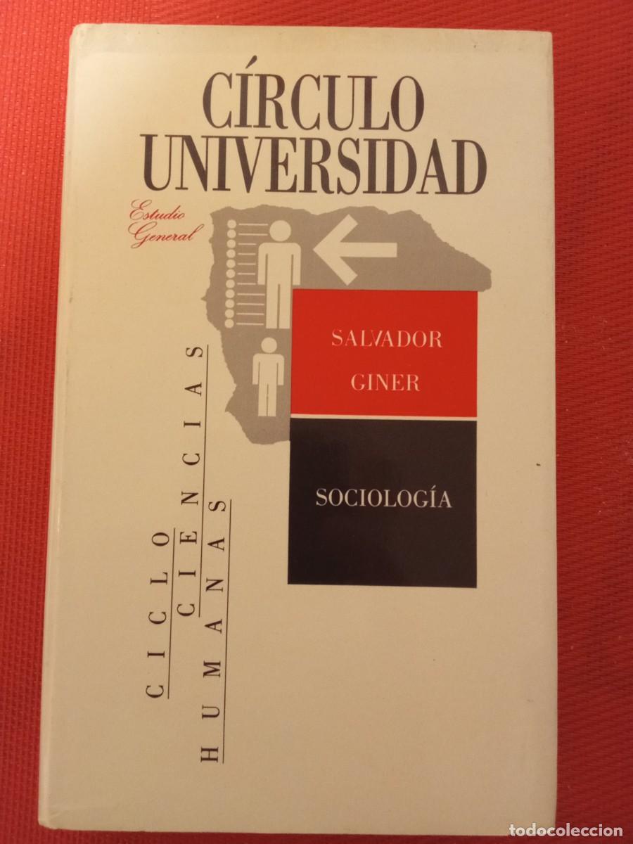Libros de segunda mano: SALVADOR GINER.- Sociolog&iacute;a. C&iacute;rculo de Lectores (1988). 21 cm. 307 p&aacute;ginas. 368 gramos. Encuadernac