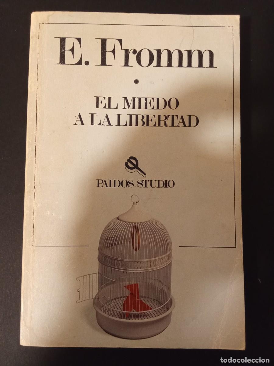Libros de segunda mano: ERICH FROMM.- El miedo a la libertad. Paid&oacute;s (1987). Prefacio y traducci&oacute;n de Gino Germani. 19 cm. 2