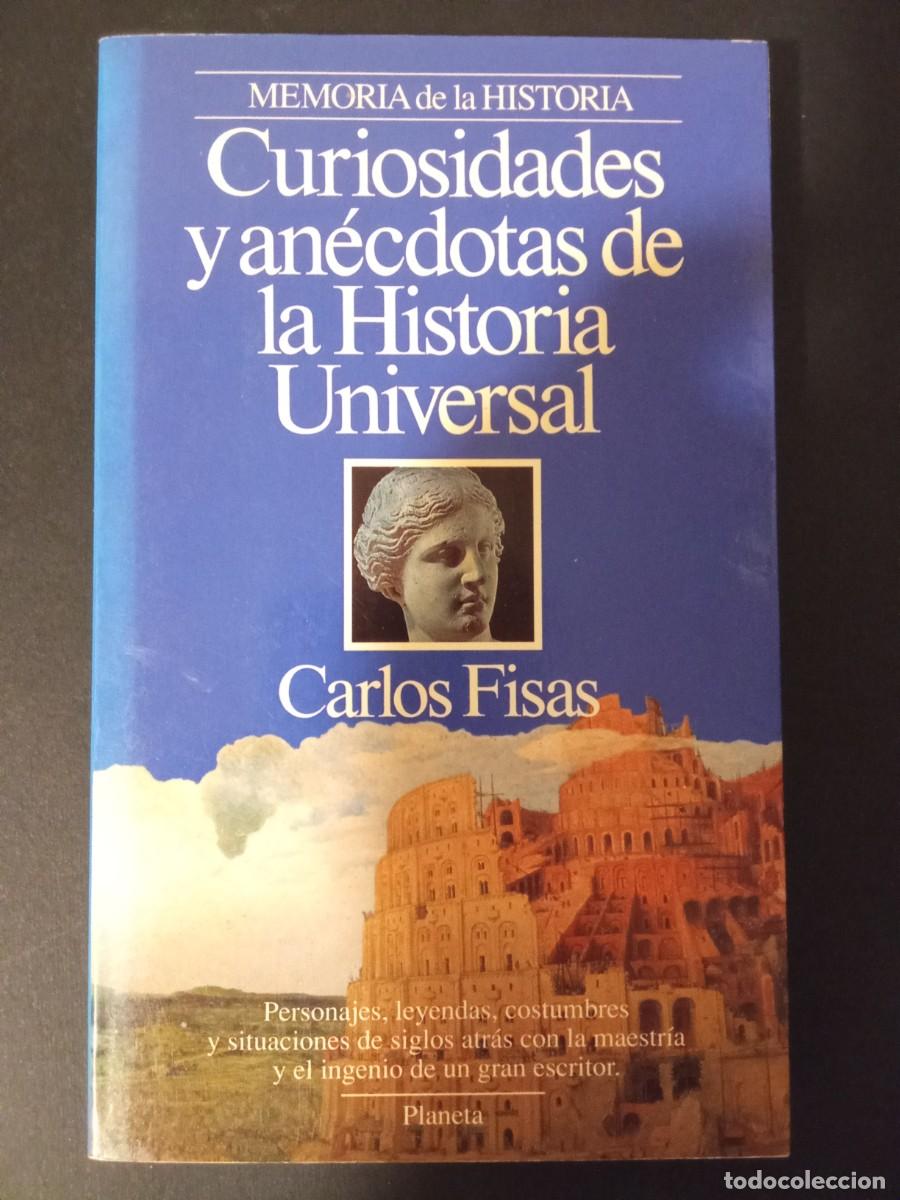 Libros de segunda mano: CARLOS FISAS.- Curiosidades y an&eacute;cdotas de la historia universal. Planeta (1993). 21 cm. 249 p&aacute;ginas