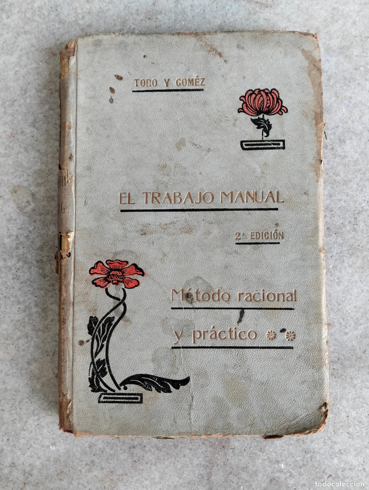Second hand books: Toro y G&oacute;mez el trabajo manual 2&ordf; edici&oacute;n m&eacute;todo racional y pr&aacute;ctico