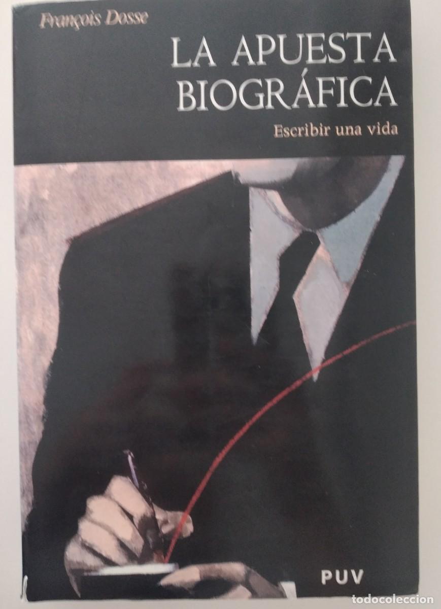 Libros de segunda mano: La apuesta biogr&aacute;fica -Dosse, Fran&ccedil;ois