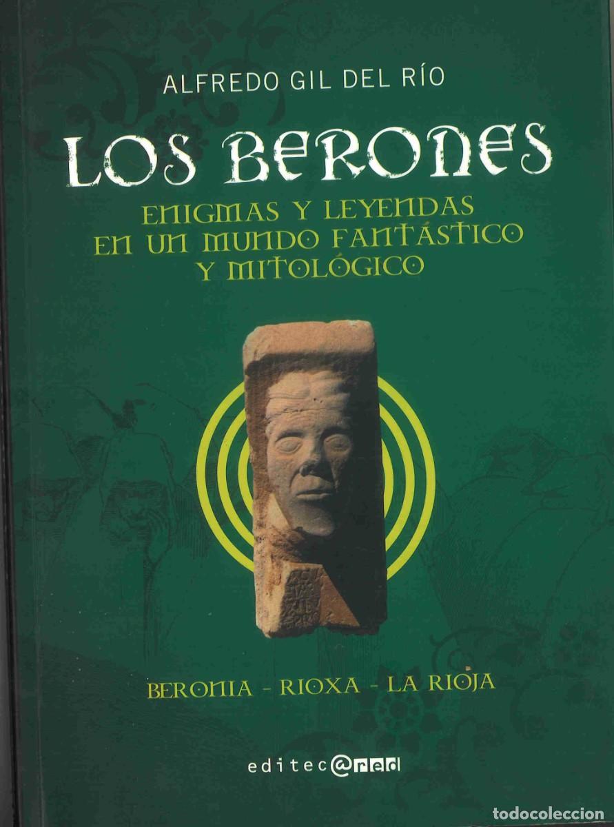 Libros de segunda mano: Los Berones. Enigmas y leyendas en un mundo fant&aacute;stico y mitol&oacute;gico. Beronia, La Rioja
