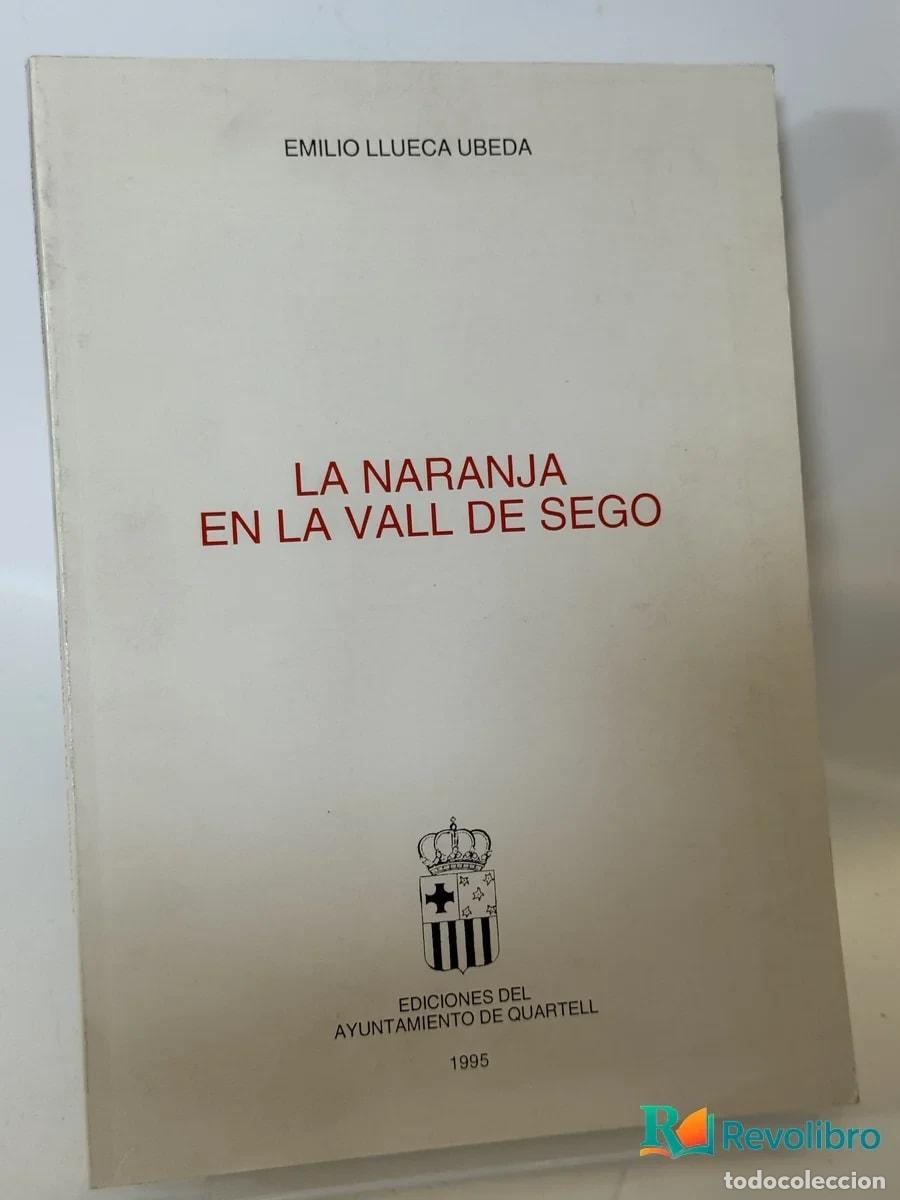 Gebrauchte B&uuml;cher: La Naranja en la Vall de Sego - Emilio Llueca Ubeda