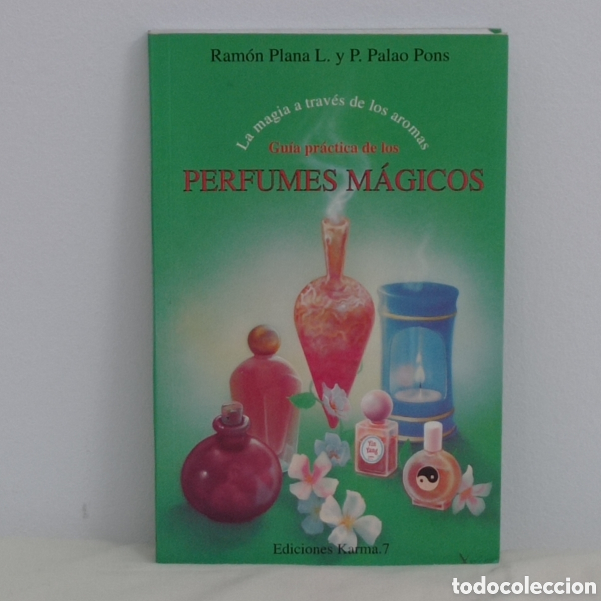 Libros de segunda mano: R.PLANA - P.PALAO, PERFUMES M&Aacute;GICOS (KARMA 7, 2001)
