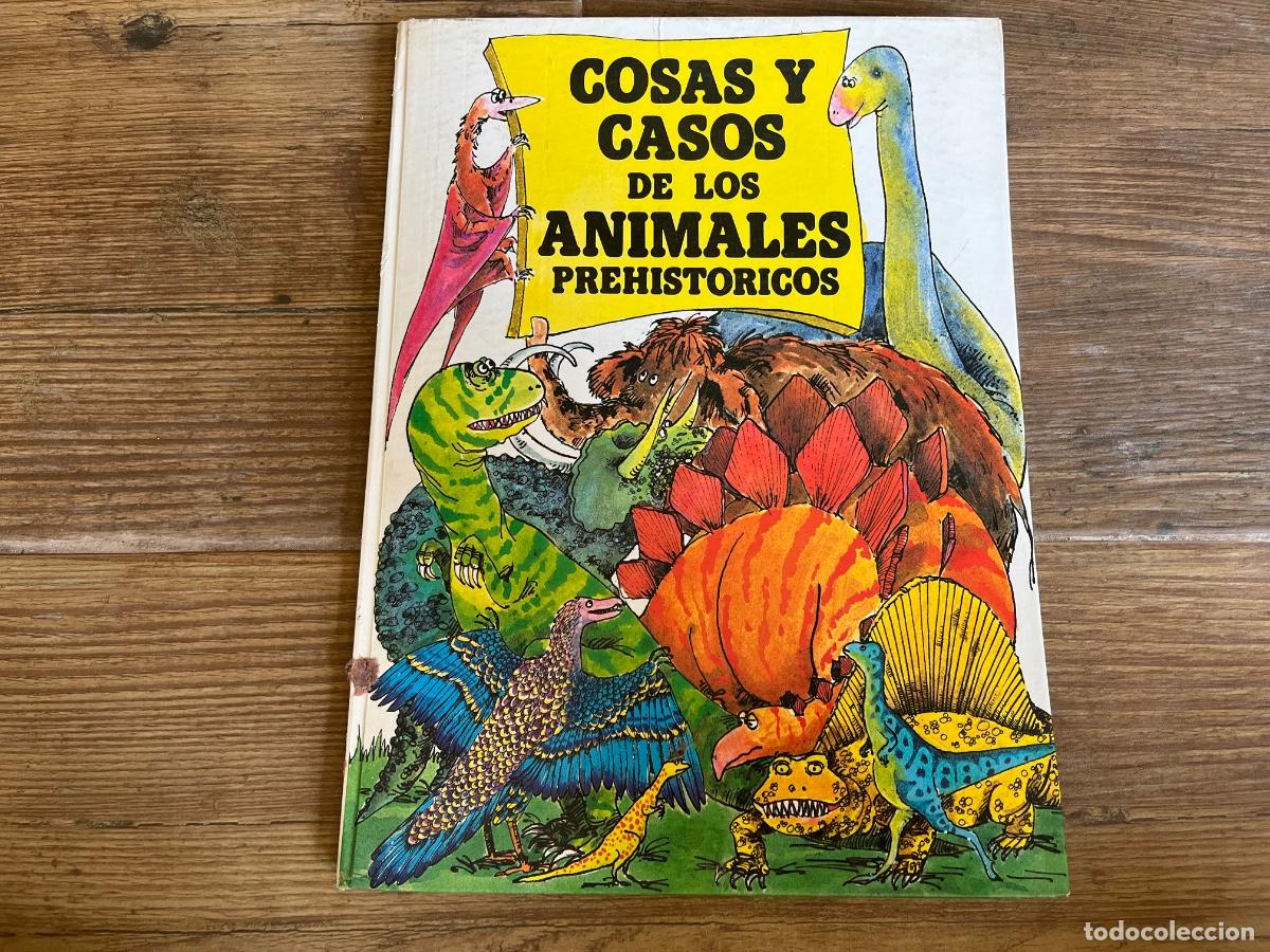 Libros de segunda mano: COSAS Y CASOS DE LOS ANIMALES PREHISTORICOS.BOBBIE CRAIG -JAIMES LIBROS