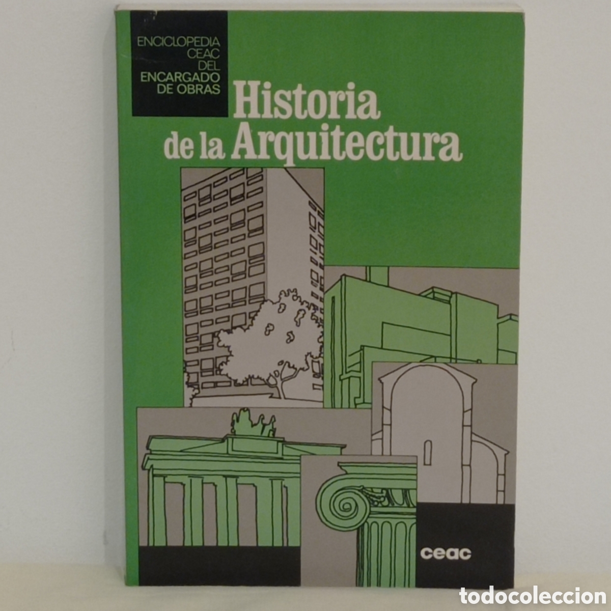 Libros de segunda mano: HISTORIA DE LA ARQUITECTURA (CEAC 5a ed. 1989)