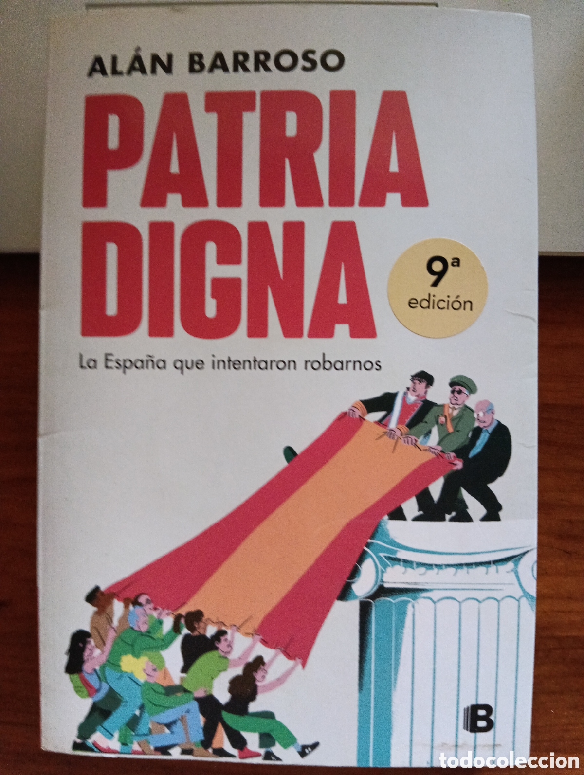 Libros de segunda mano: Patria Digna, La Espa&ntilde;a que intentaron robarnos, Al&aacute;n Barroso