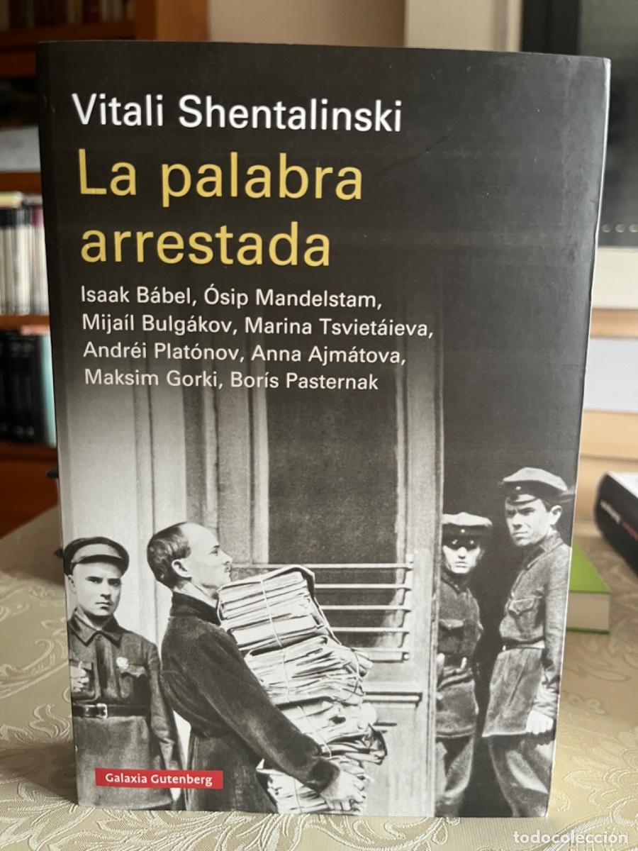 Libros de segunda mano: Shentalinski, Vitali.-La palabra arrestada
