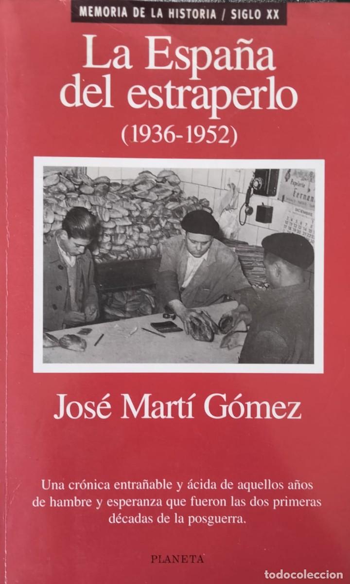 Libros de segunda mano: Jos&eacute; Mart&iacute; G&oacute;mez-La Espa&ntilde;a del estraperlo (1936-1952).Planeta.1995.