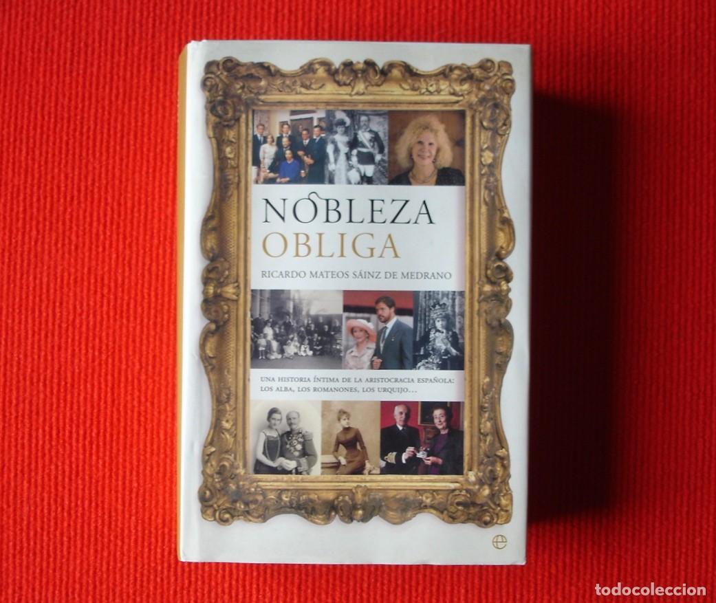 Libros de segunda mano: Nobleza obliga: Una Historia Intima de La Aristocracia Espa&ntilde;ola.