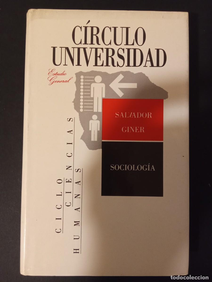 Libros de segunda mano: SALVADOR GINER.- Sociolog&iacute;a. C&iacute;rculo de Lectores (1988). 21 cm. 307 p&aacute;ginas. 368 gramos. Encuadernac