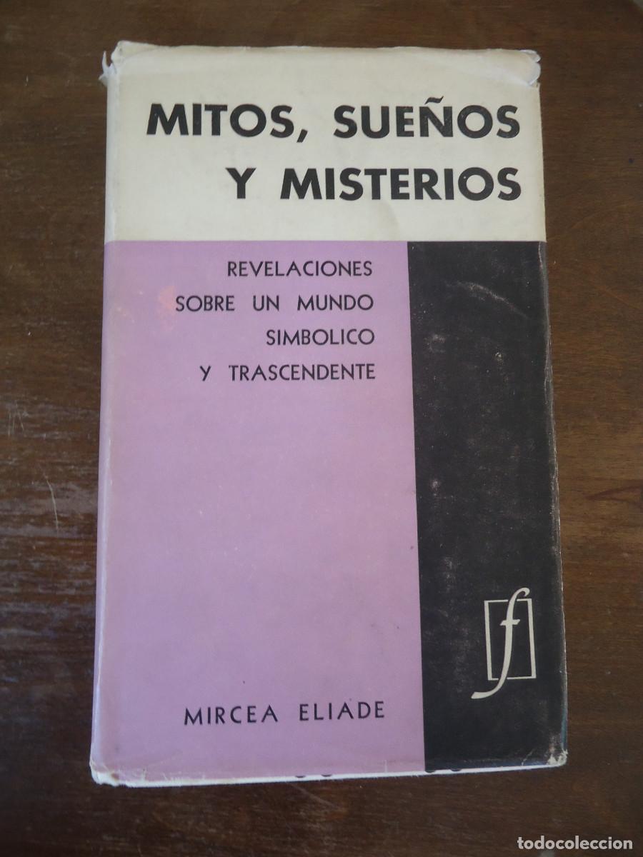 Libros de segunda mano: Mitos, sue&ntilde;os y misterios. Mircea Eliade. 1961. 1&ordf; edici&oacute;n