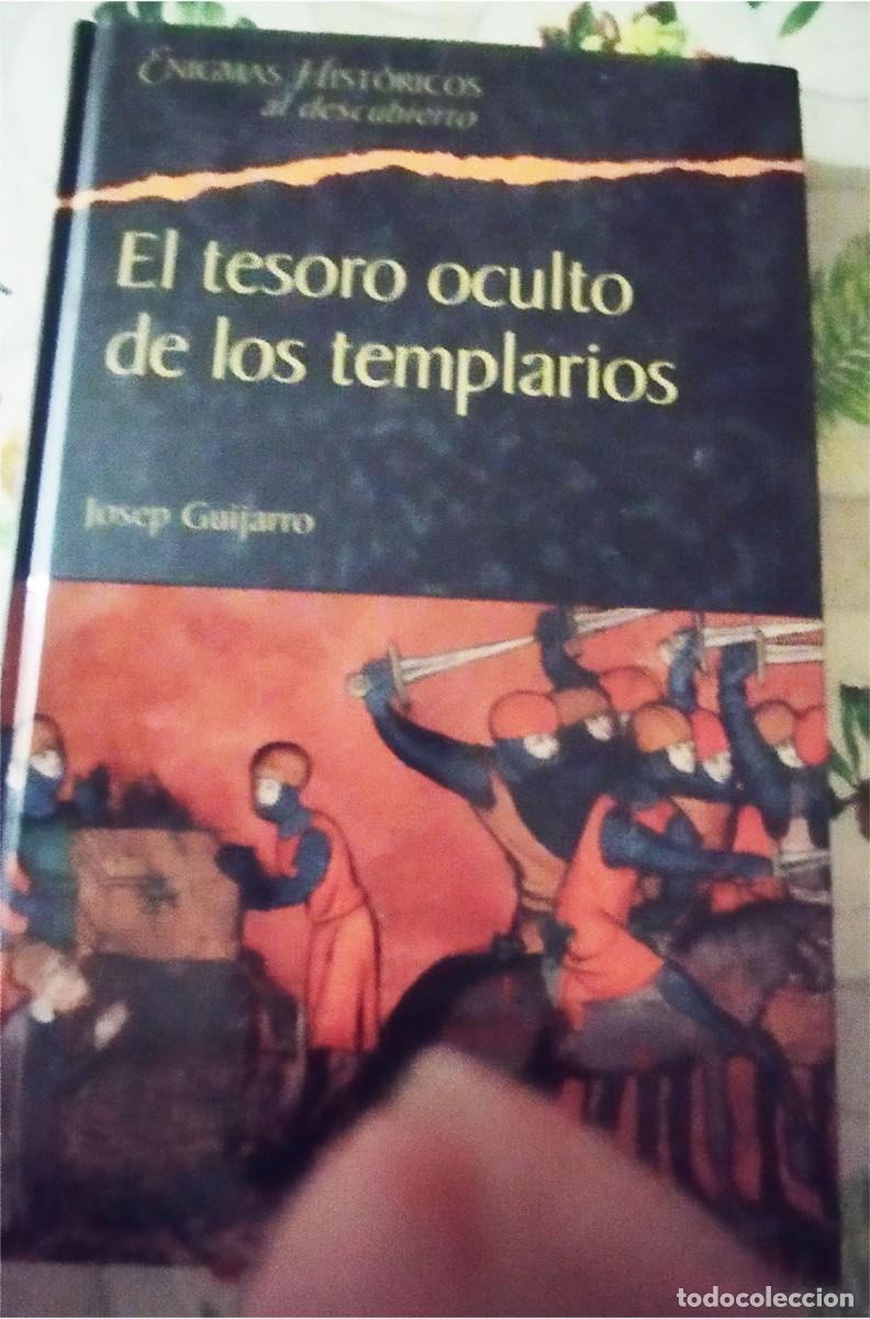 Libros de segunda mano: EL TESORO OCULTO DE LOS TEMPLARIOS ENIGMAS HISTORICOS AL DESCUBIERTO JOSEP GUIJARRO Ed. PLANETA D&acute;AG