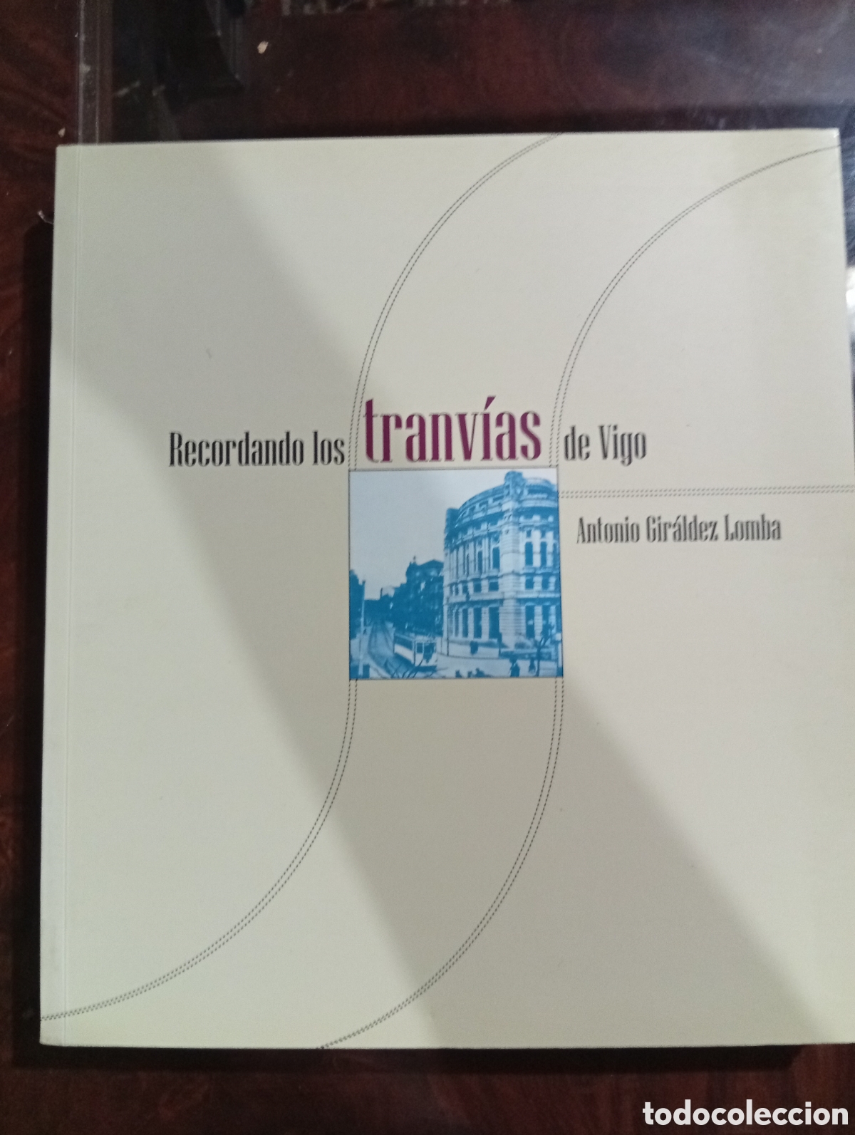 Libros de segunda mano: Recordando los tranvias de Vigo
