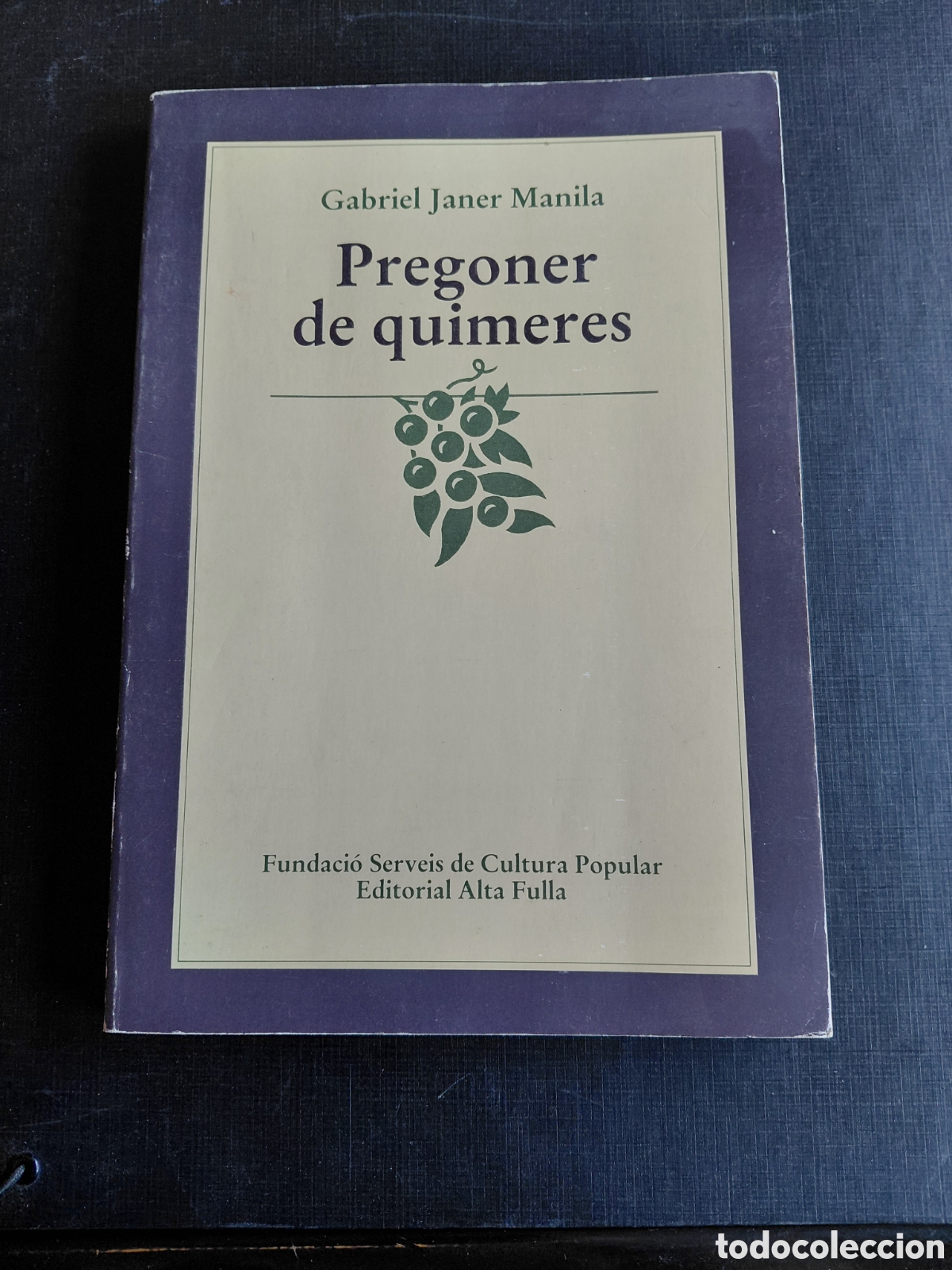 Libros de segunda mano: PREGONER DE QUIMERES-JANER MANILA,Gabriel-1a edicio- Ed. Alta Fulla