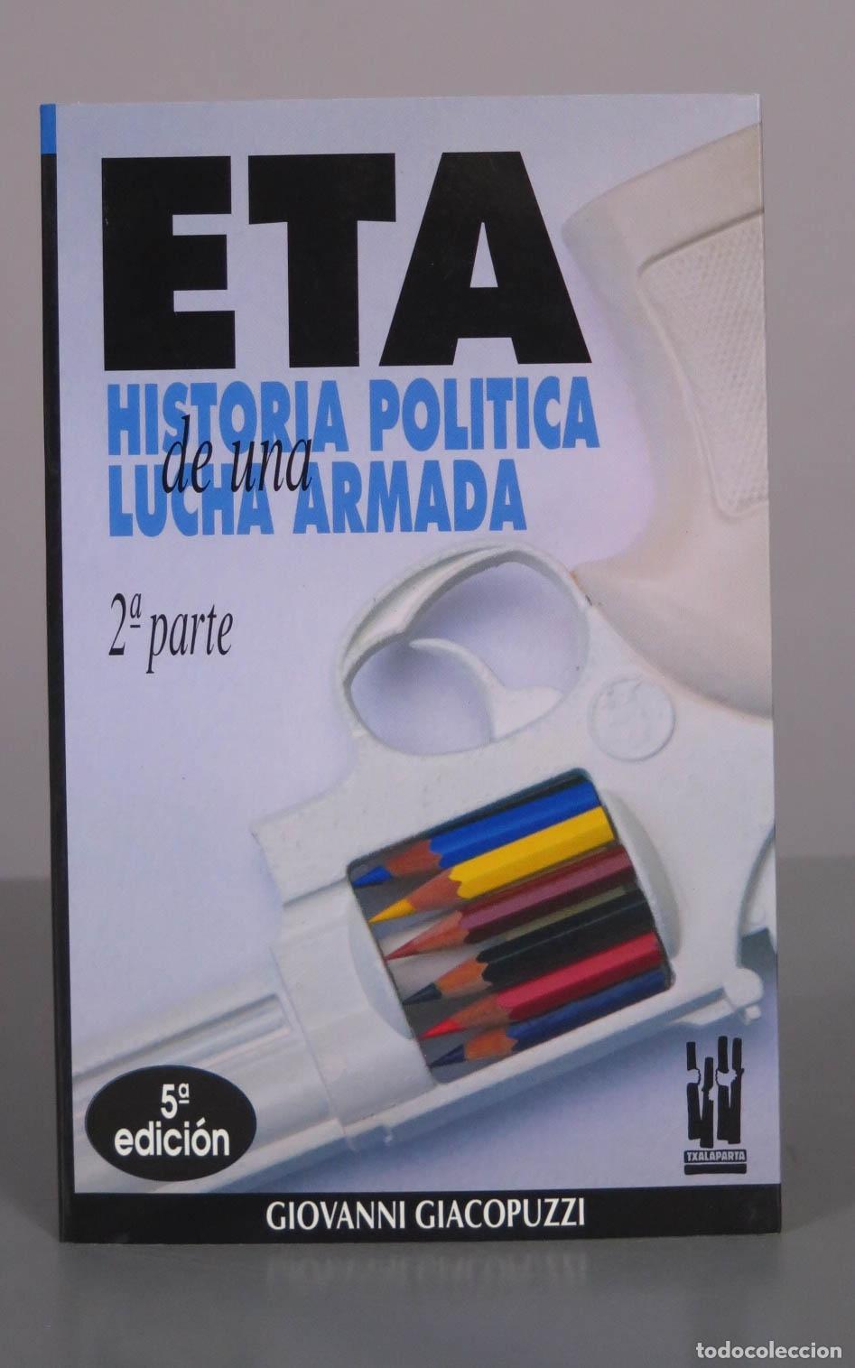 Libros de segunda mano: ETA. Historia pol&iacute;tica de una lucha armada - 2&ordf; Parte - Giovanni Giacopuzzi - Txalaparta