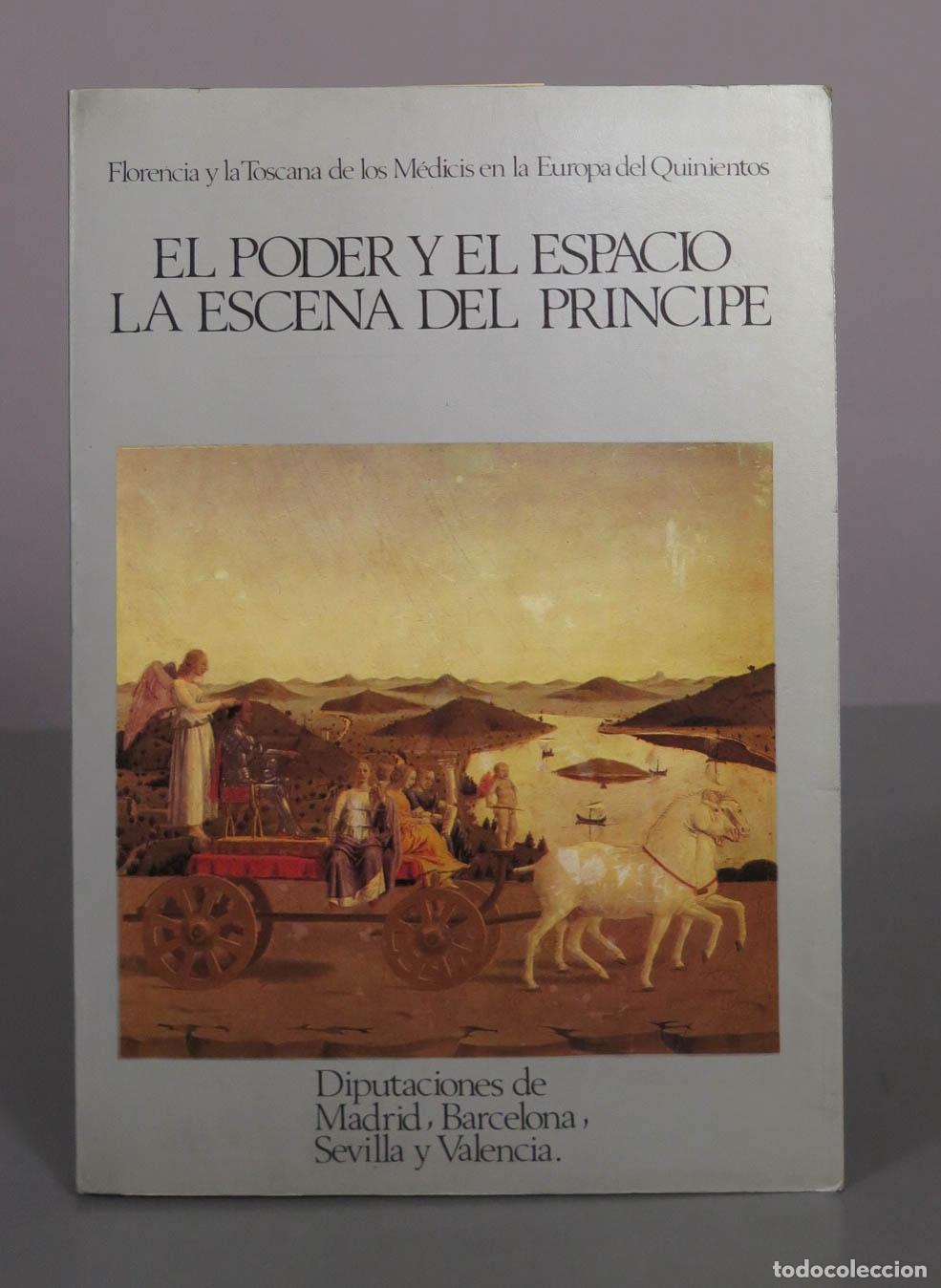 Libros de segunda mano: El poder y el espacio. La escena del pr&iacute;ncipe - Franco Borsi - Diputaciones de Madrid, Barcelona, Se