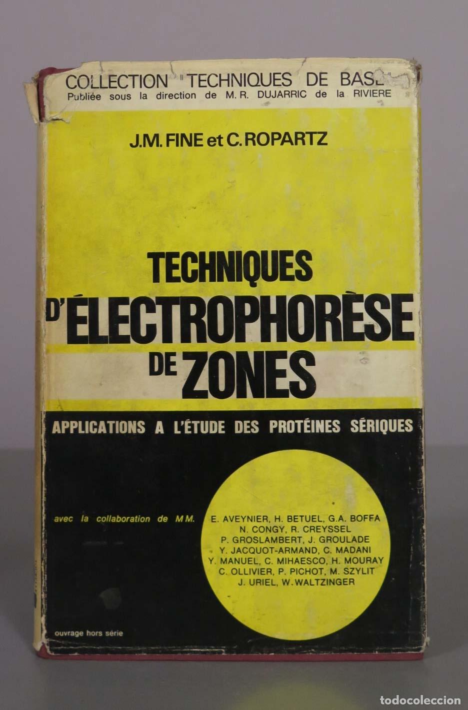 Libros de segunda mano: Techniques d&acute;Electrophor&egrave;se de Zones: Applications a l&acute;&eacute;tude des prot&eacute;ines s&eacute;riques - J.M. Fine, C.