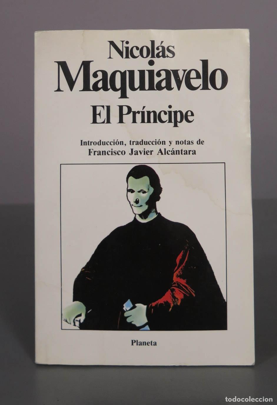 Libros de segunda mano: El pr&iacute;ncipe - Nicol&aacute;s Maquiavelo - Francisco Javier Alc&aacute;ntara - Editorial Planeta