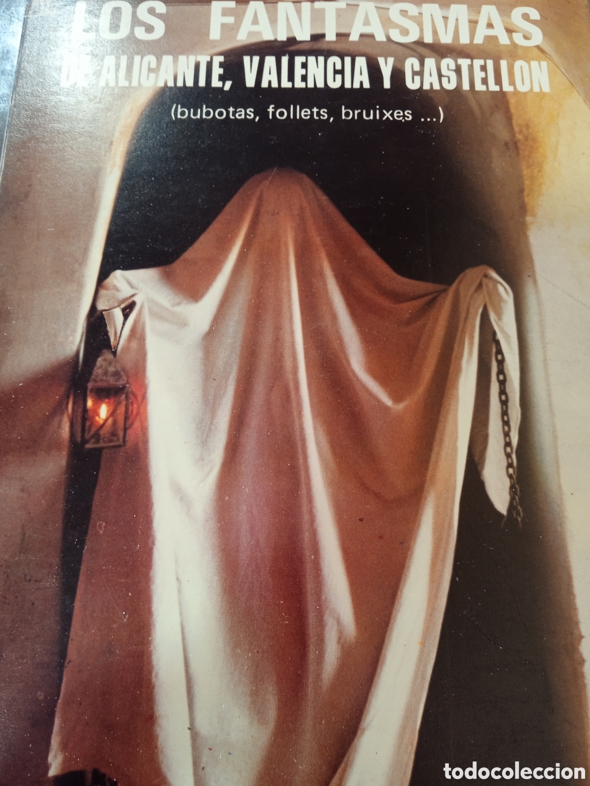 Libros de segunda mano: Los Fantasmas de Alicante, Valencia y Castell&oacute;n (bubotadas, follets, bruixes) Seijo 1979