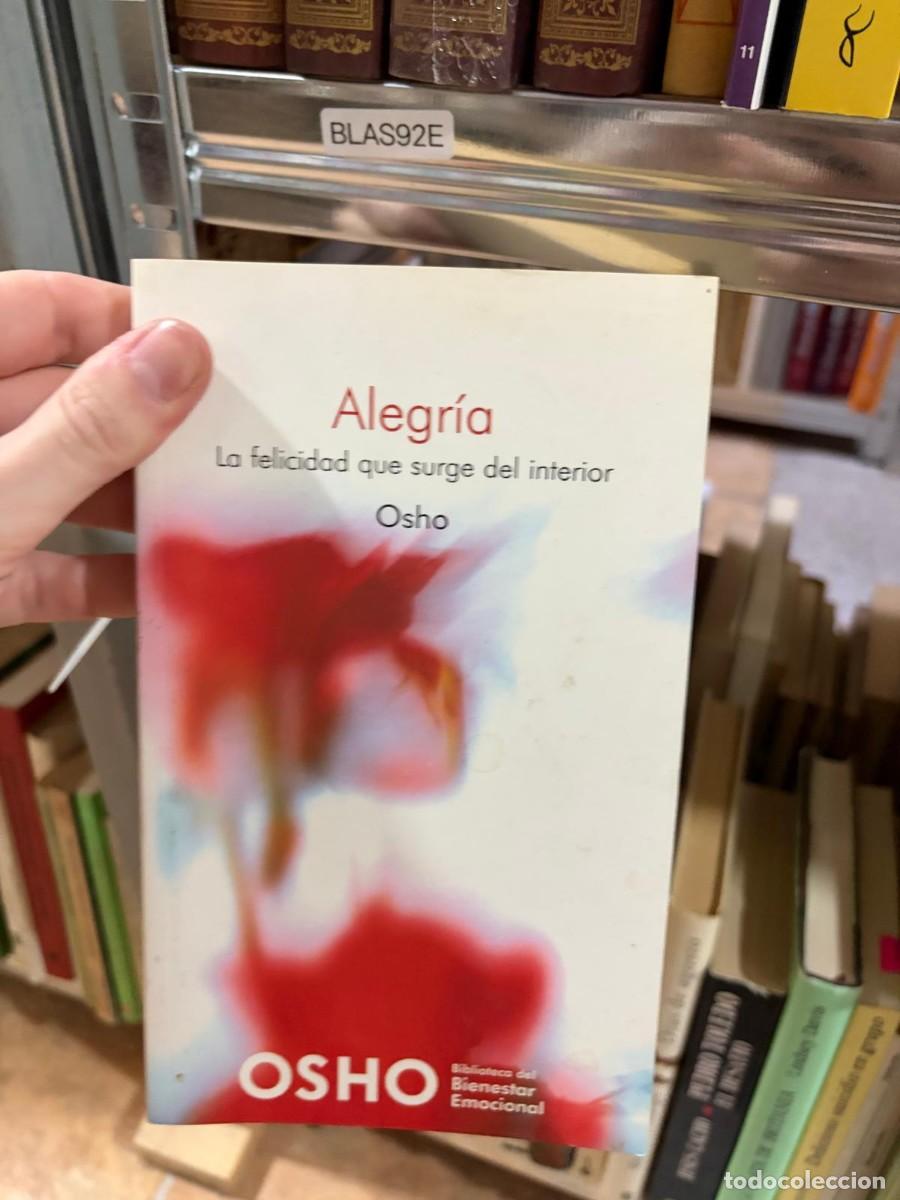 Libros de segunda mano: BLAS92E &mdash; Alegr&iacute;a. La felicidad que surge del interior &mdash; Osho &mdash; Debolsillo
