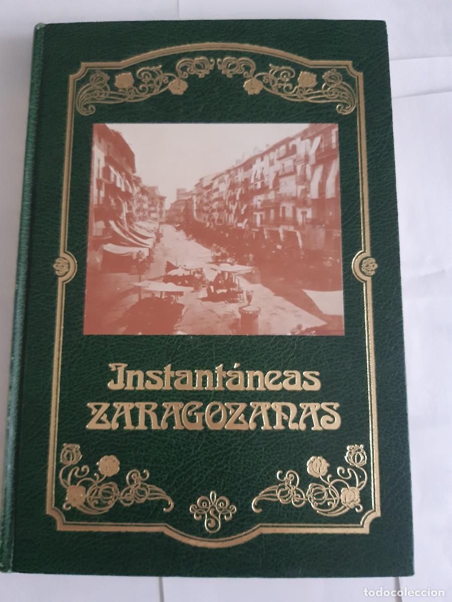 Libros de segunda mano: INSTANT&Aacute;NEAS ZARAGOZANAS - Gabriel de Escalante Monterde / ZARAGOZA
