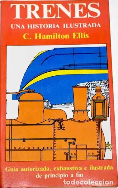 Libros de segunda mano: Trenes, una Historia Ilustrada - Hamilton, Ellis - Editorial Ra&iacute;ces