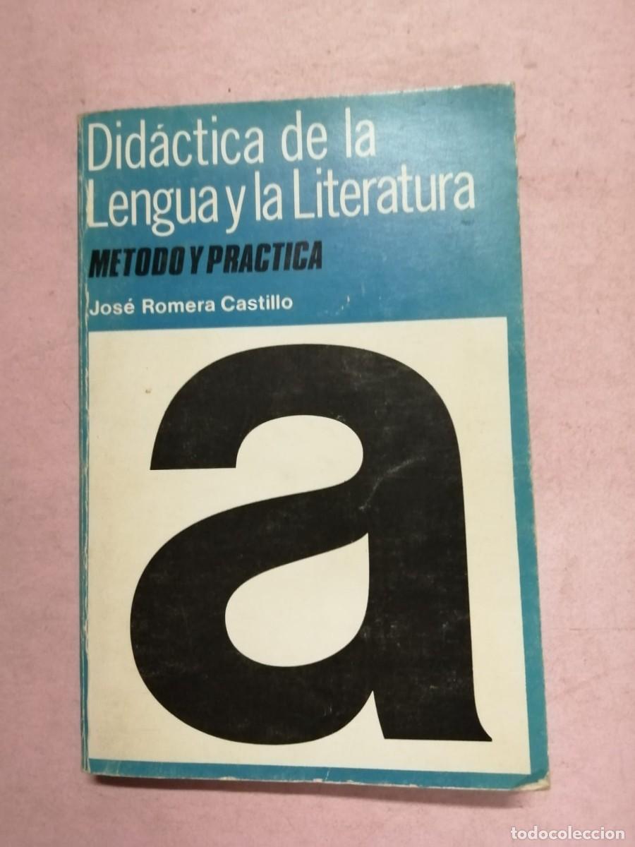 Libri di seconda mano: DIDACTICA DE LA LENGUA Y LA LITERATURA. METODO Y PRACTICA (JOSE ROMERA CASTILLO)