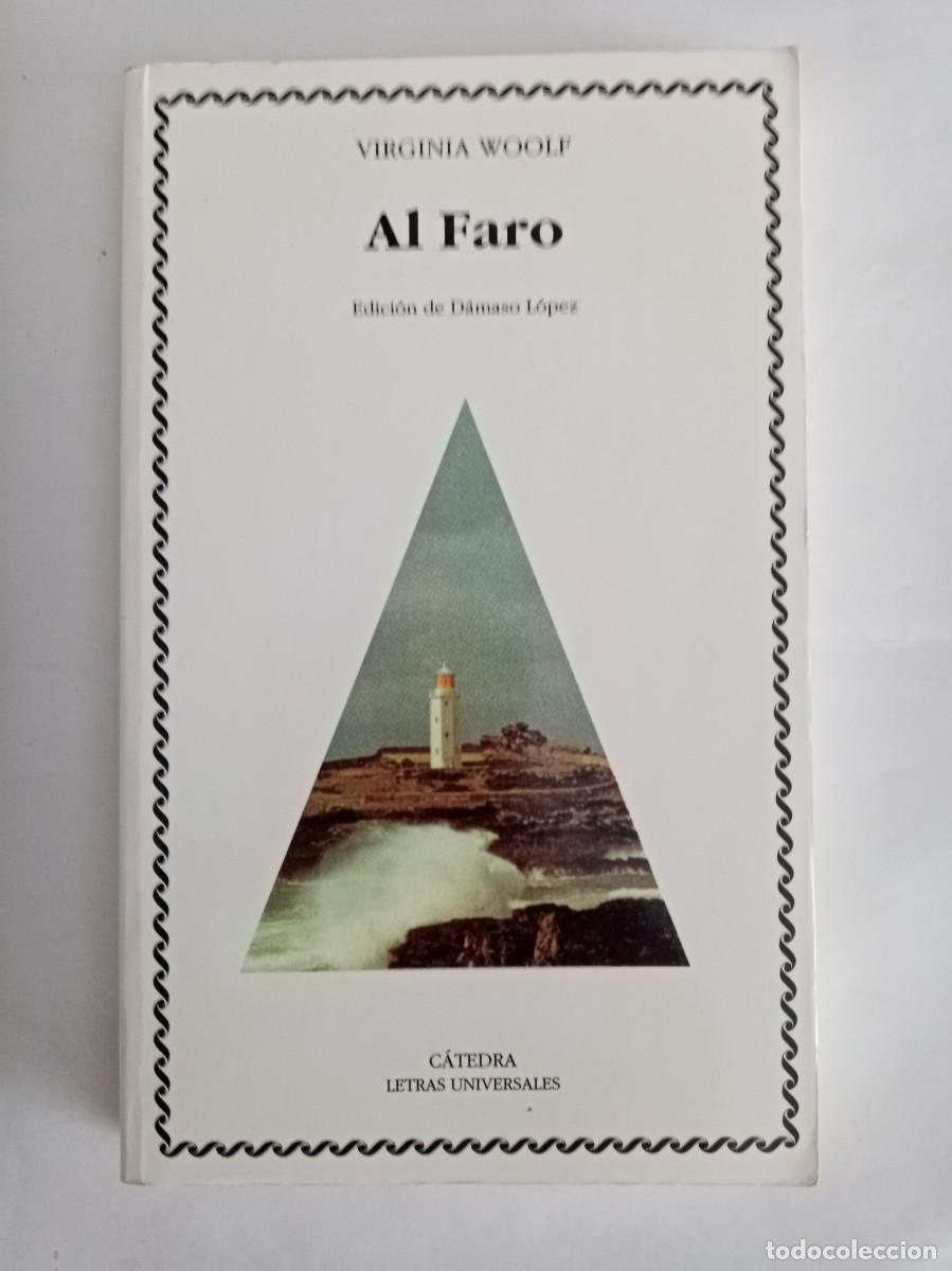 Libros de segunda mano: AL FARO . Virginia Wolf ( C&Aacute;TEDRA )