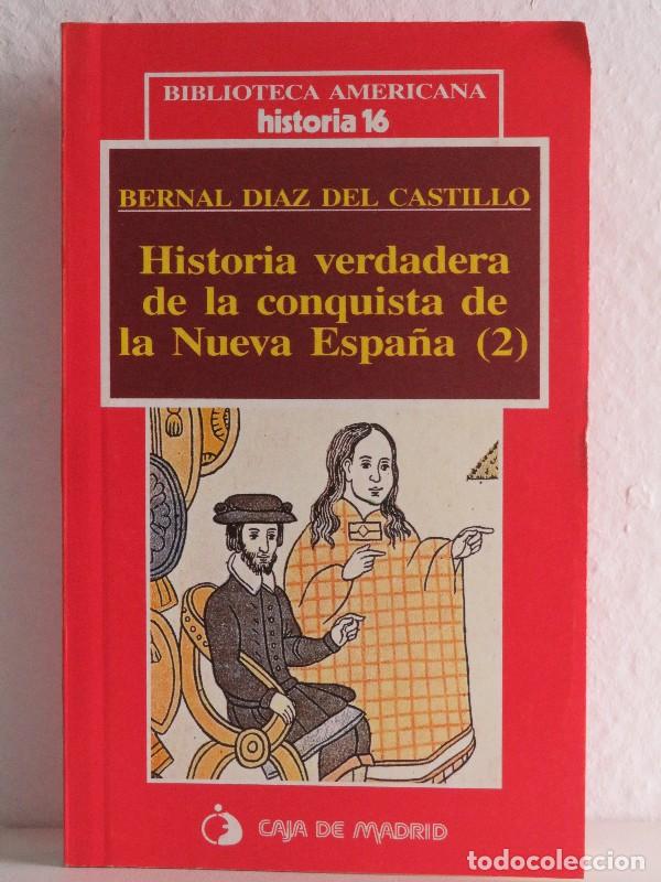 Second hand books: Historia Verdadera de la Conquista de Nueva Espa&ntilde;a 2 - Diaz del Castillo - Historia 16 - Biblioteca