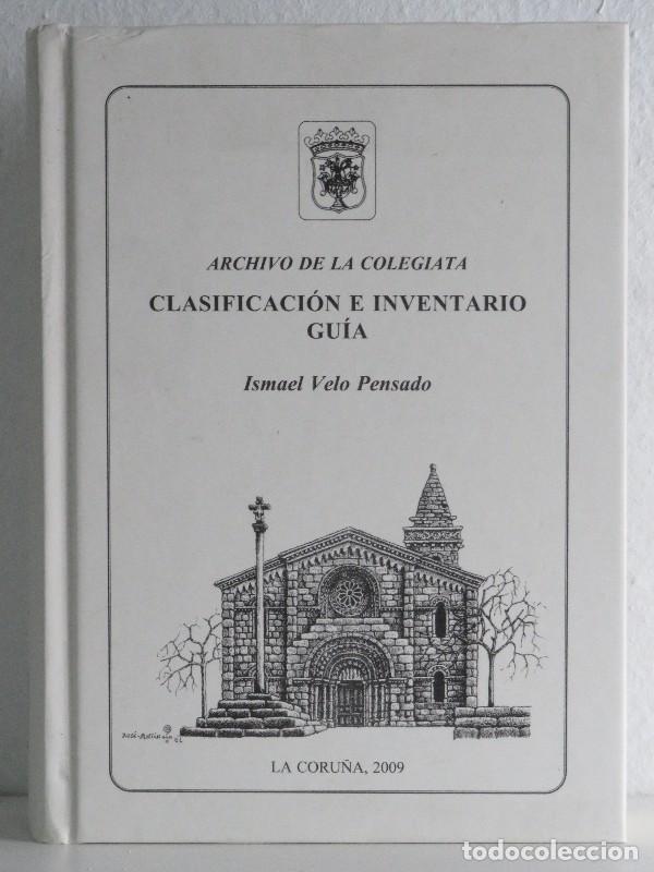 Libros de segunda mano: Archivo de la Colegiata: Clasificaci&oacute;n e Inventario, Gu&iacute;a - Velo Pensado, Ismael - Colegiata Santa M