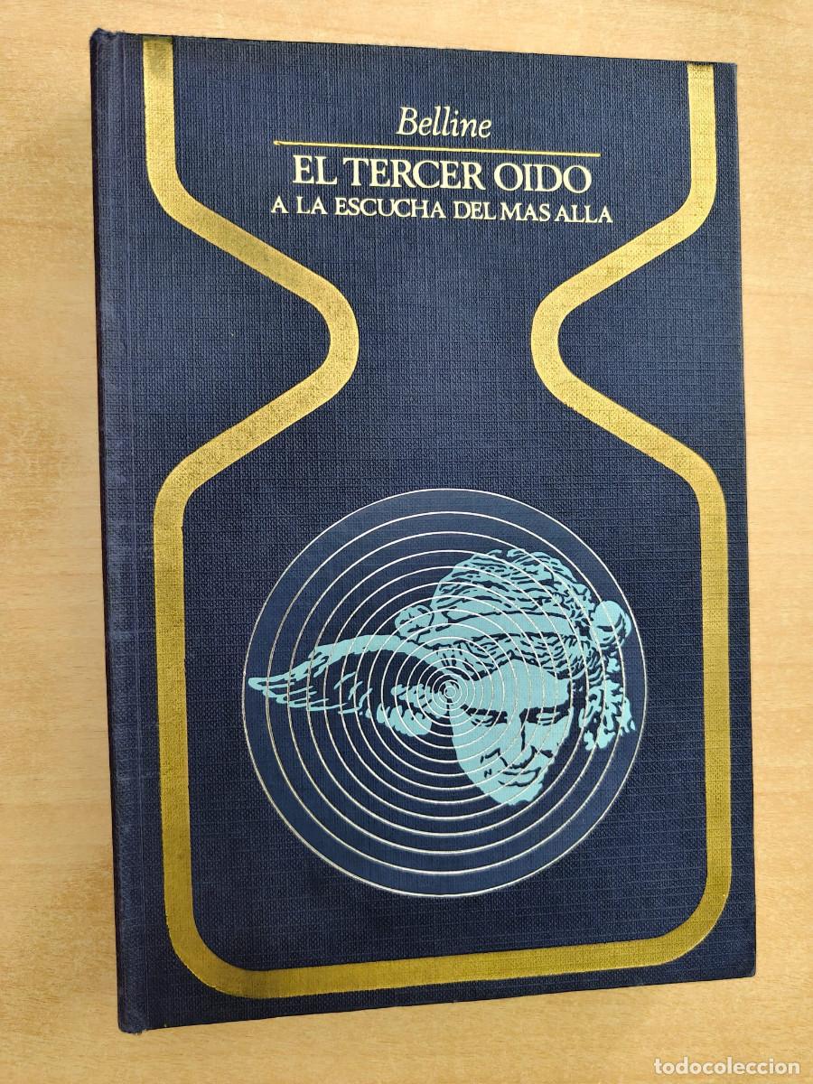 Libros de segunda mano: EL TERCER OIDO - A la escucha del m&aacute;s all&aacute; - Belline - Foto 1