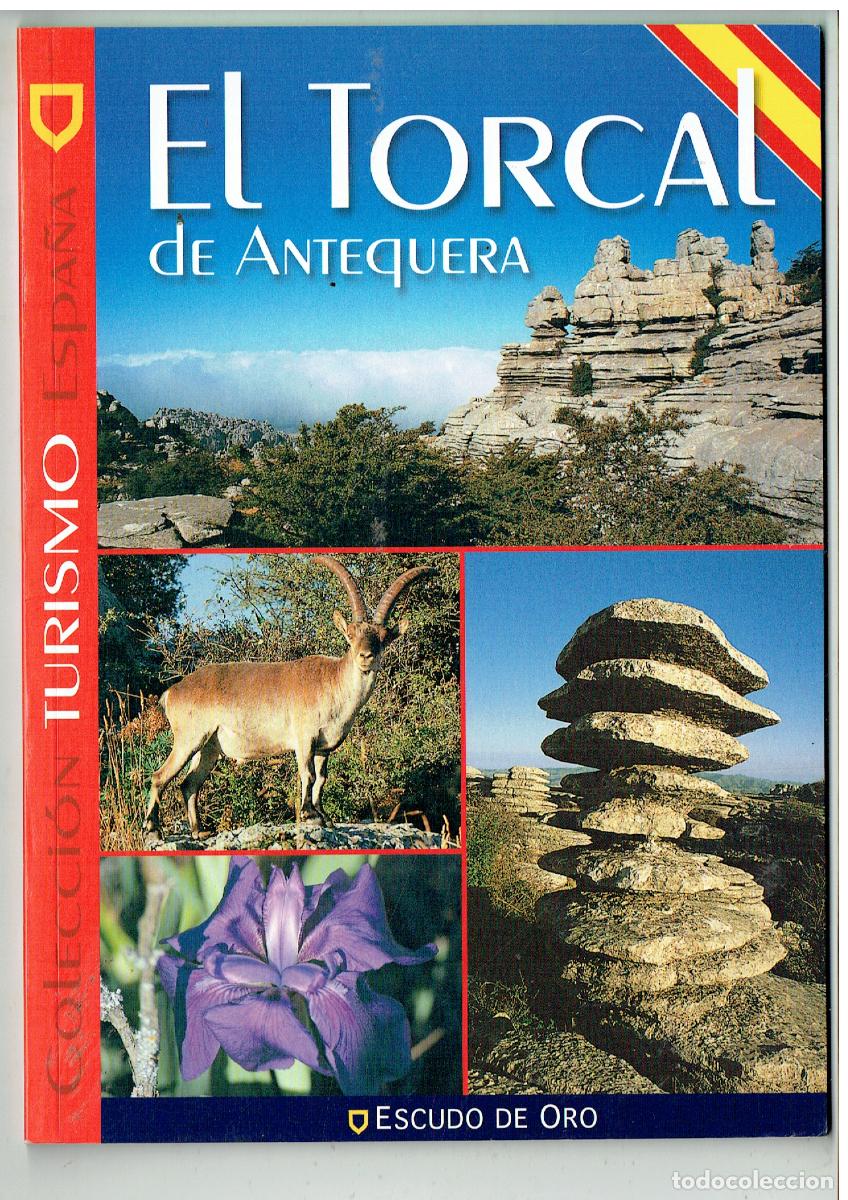 Second hand books: EL TORCAL DE ANTEQUERA. TURISMO DE ESPA&Ntilde;A. ESCUDO DE ORO. 2010. (P/C4)