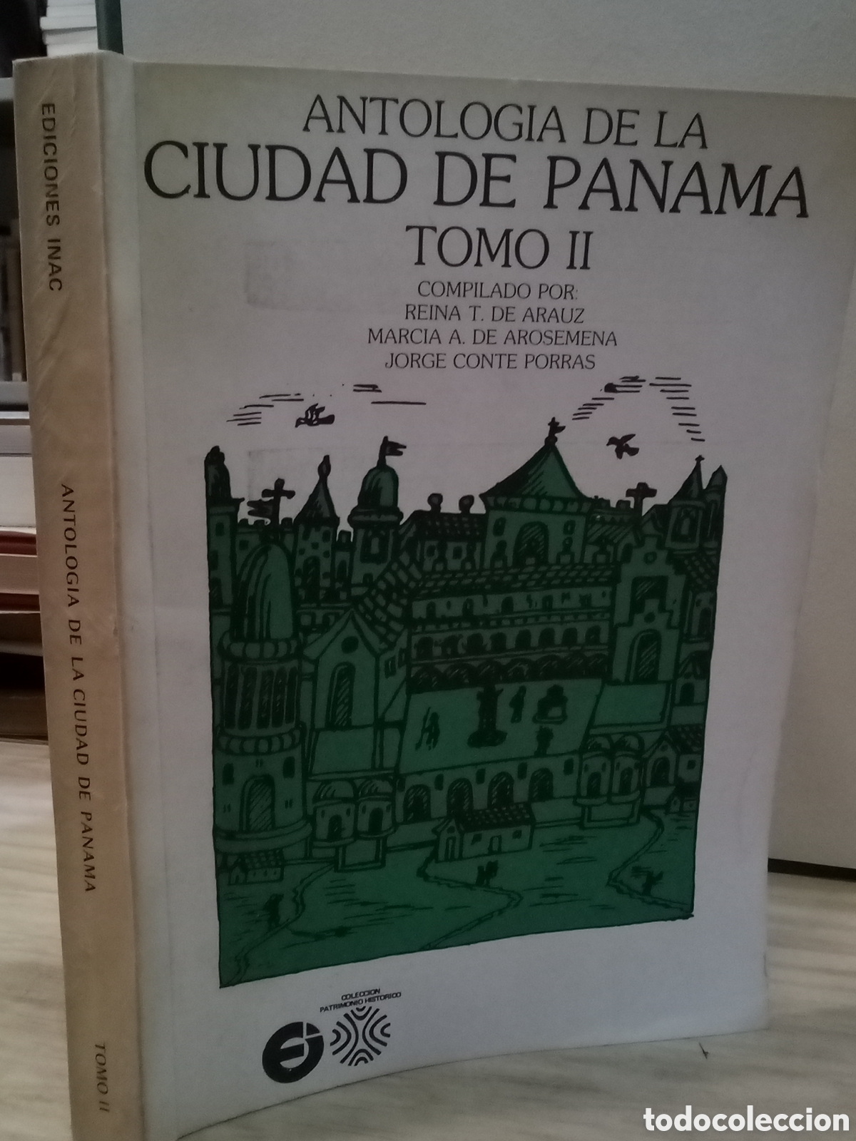 Livres d'occasion: Antolog&iacute;a de la ciudad de Panam&aacute; TomoII. Reina T. Arauz, Marcia A. de Arosemana, Jorge Conte Porras.