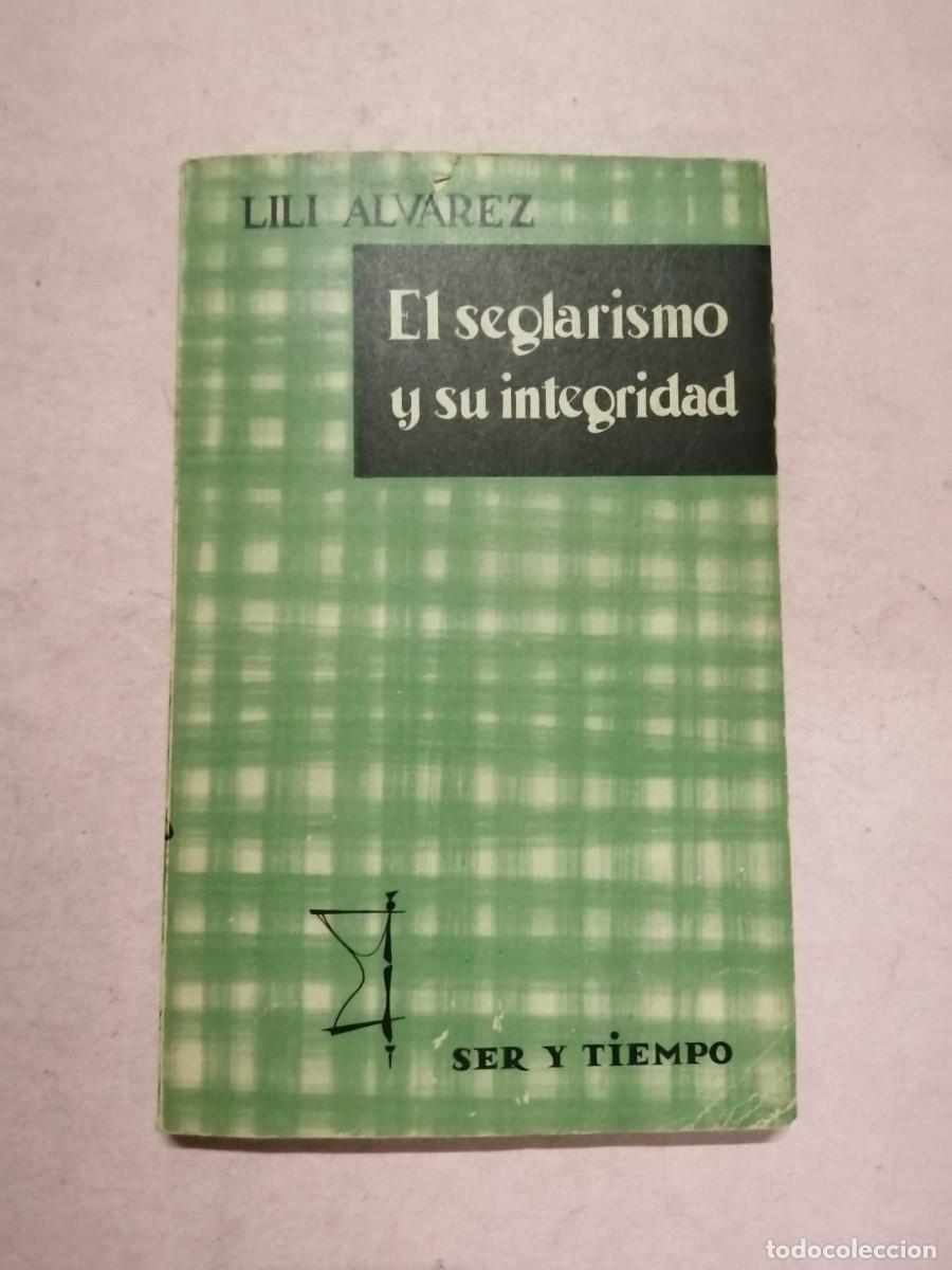 Libros de segunda mano: EL SEGLARISMO Y SU INTERGRIDAD (LILI ALVAREZ)
