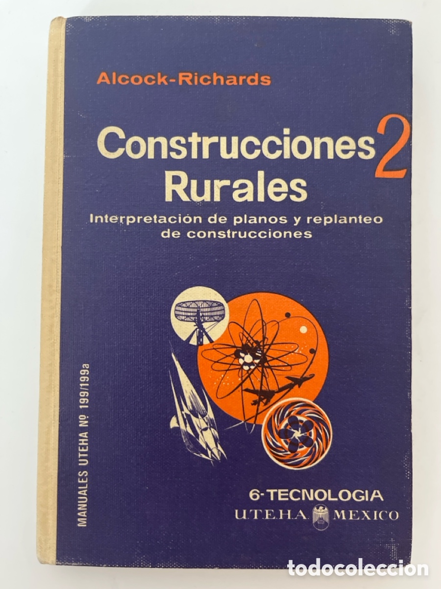 Libros de segunda mano: LIBRO. Construcciones rurales, 2. Alcock - Richards. M&eacute;xico, 1964. Tecnologia construcci&oacute;n. UTEHA