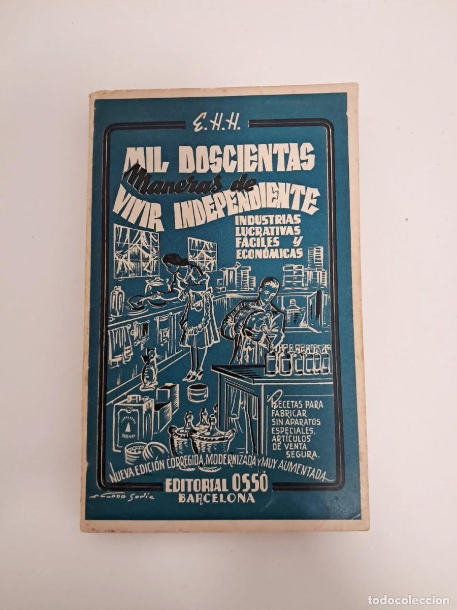 Libros de segunda mano: Mil doscientas maneras de vivir independiente - E.H.H. - Editorial Oss&oacute; - 1944