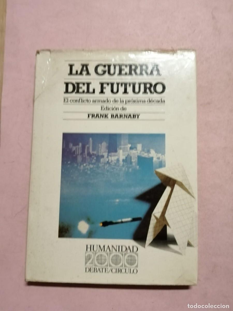 Libros de segunda mano: LA GUERRA DEL FUTURO (FRANK BARNABY)