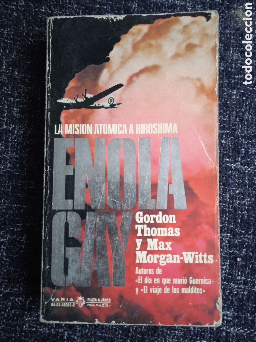 Libros de segunda mano: ENOLA GAY / GORDON THOMAS Y MAX MORGAN WITTS - LA MISION ATOMICA A HIROSHIMA.